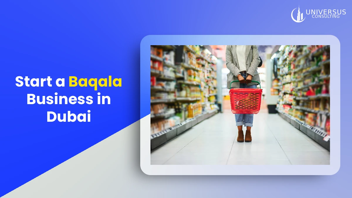 A Smart Guide to Start a Baqala Business in Dubai