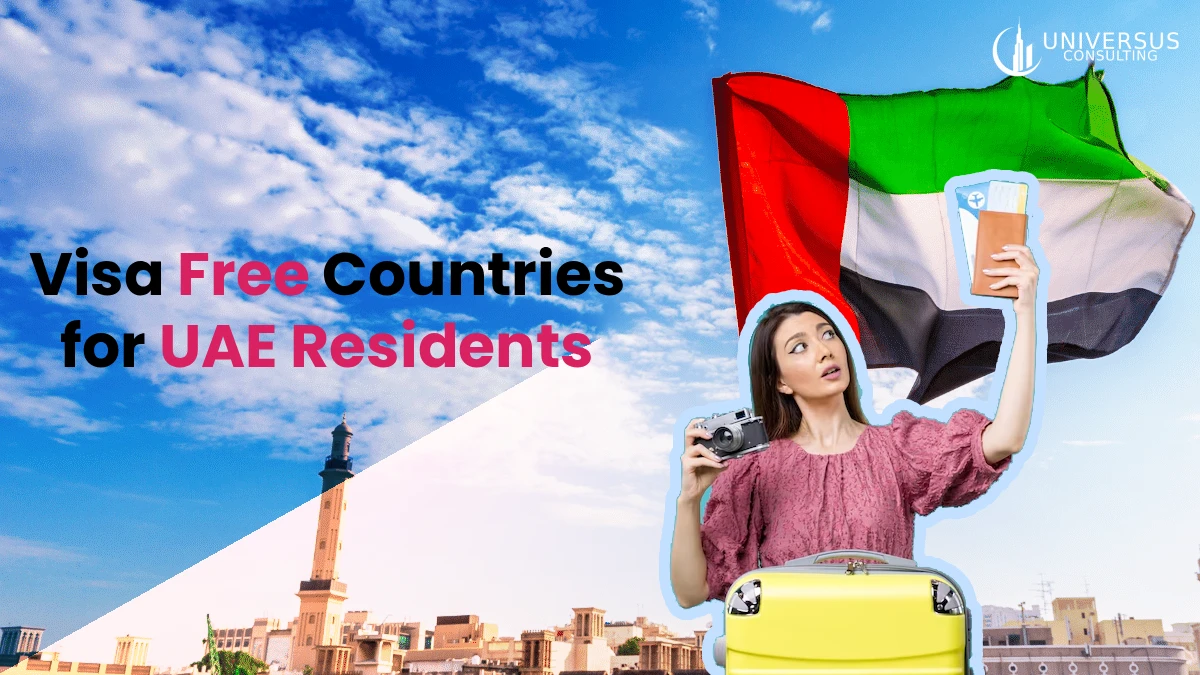 Know All the Visa Free Countries for UAE Residents!